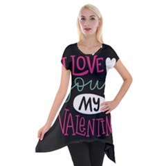  I Love You My Valentine / Our Two Hearts Pattern (black) Short Sleeve Side Drop Tunic by FashionFling