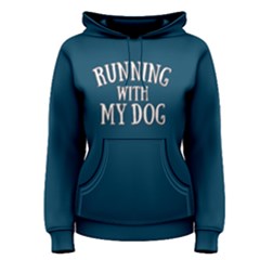 Running With My Dog - Women s Pullover Hoodie by FunnySaying