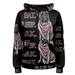 Eat, Sleep, Bark, Repeat Pug Women s Pullover Hoodie by Valentinaart