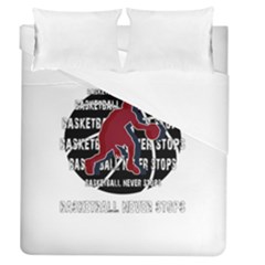 Basketball Never Stops Duvet Cover (queen Size) by Valentinaart