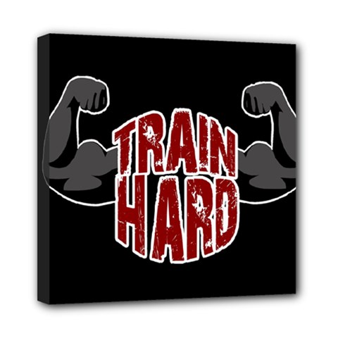 Train Hard Mini Canvas 8  X 8  by Valentinaart