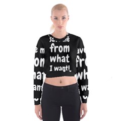 Save Me From What I Want Cropped Sweatshirt by Valentinaart