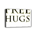 Freehugs Mini Canvas 6  x 4  View1