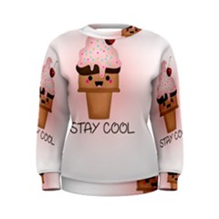 Stay Cool Women s Sweatshirt by ZephyyrDesigns