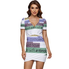 Woman T- Shirt If I Was Meant To Be Controlled I Would Have Came With A Remote T- Shirt Low Cut Cap Sleeve Mini Dress by maxcute