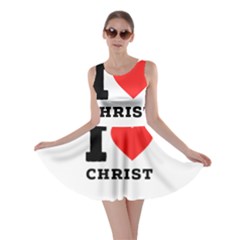 I Love Christ Skater Dress by ilovewhateva