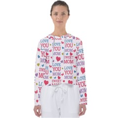 Love Mom Happy Mothers Day I Love Mom Graphic Women s Slouchy Sweat by Ravend