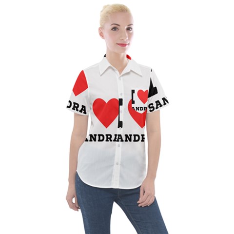 I Love Sandra Women s Short Sleeve Pocket Shirt by ilovewhateva