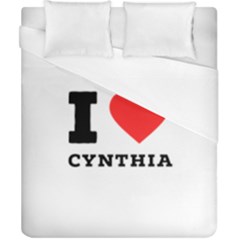 I Love Cynthia Duvet Cover (california King Size) by ilovewhateva