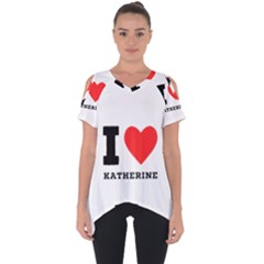 I Love Katherine Cut Out Side Drop Tee by ilovewhateva