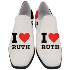 I Love Ruth Women Slip On Heel Loafers by ilovewhateva