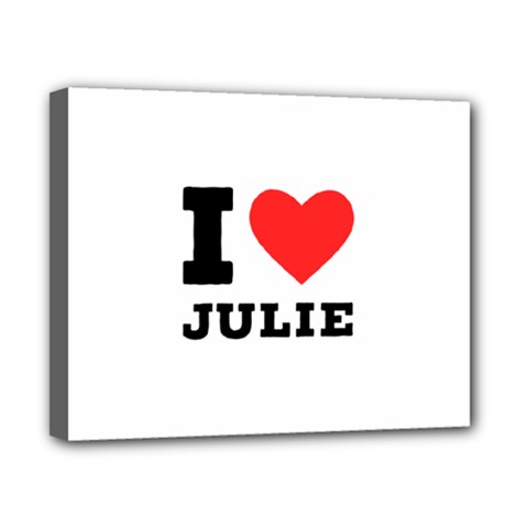 I Love Julie Canvas 10  X 8  (stretched) by ilovewhateva