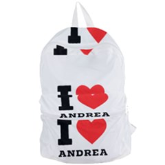 I Love Andrea Foldable Lightweight Backpack by ilovewhateva