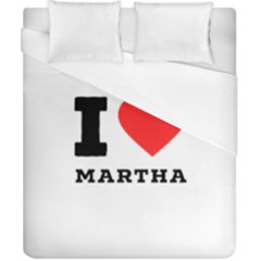 I Love Martha Duvet Cover (california King Size) by ilovewhateva