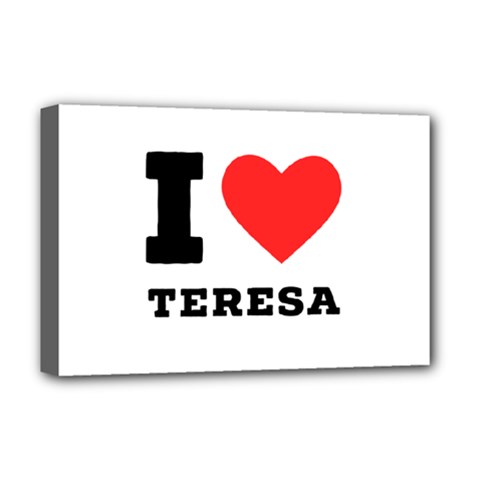 I Love Teresa Deluxe Canvas 18  X 12  (stretched) by ilovewhateva