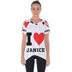 I Love Janice Cut Out Side Drop Tee by ilovewhateva