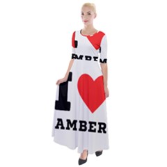 I Love Amber Half Sleeves Maxi Dress by ilovewhateva