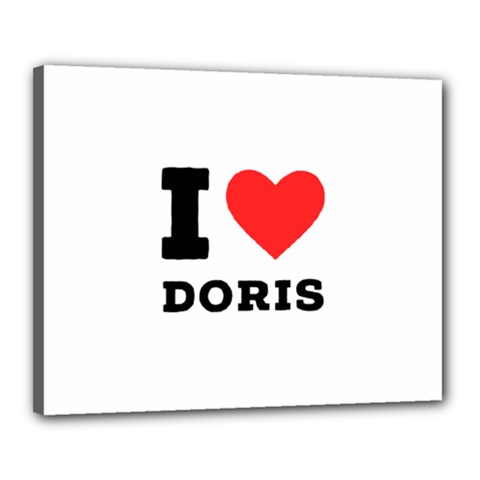 I Love Doris Canvas 20  X 16  (stretched) by ilovewhateva