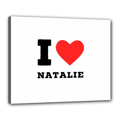 I Love Natalie Canvas 20  X 16  (stretched) by ilovewhateva