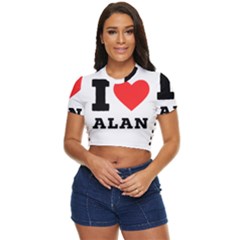 I Love Alan Side Button Cropped Tee by ilovewhateva