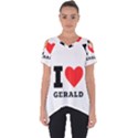 I love gerald Cut Out Side Drop Tee View1