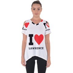 I Love Lawrence Cut Out Side Drop Tee by ilovewhateva