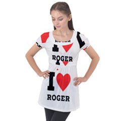 I Love Roger Puff Sleeve Tunic Top by ilovewhateva