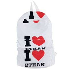 I Love Ethan Foldable Lightweight Backpack by ilovewhateva