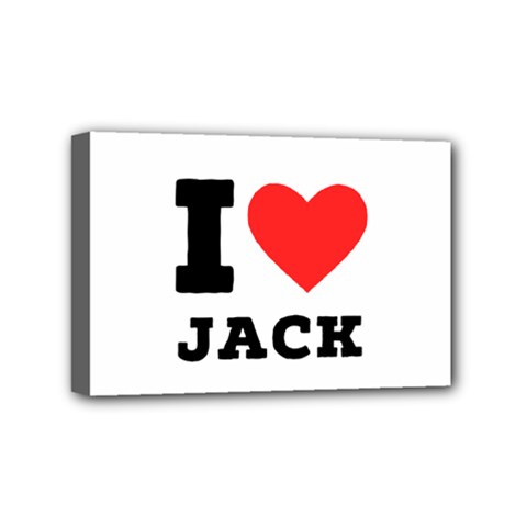 I Love Jack Mini Canvas 6  X 4  (stretched) by ilovewhateva