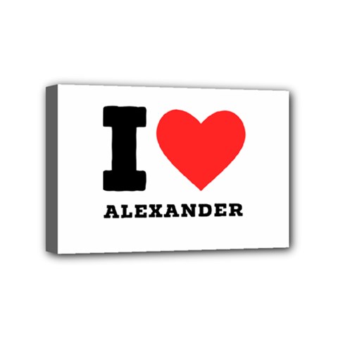 I Love Alexander Mini Canvas 6  X 4  (stretched) by ilovewhateva