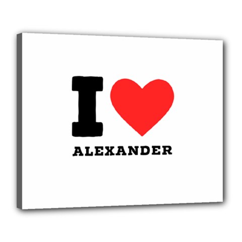 I Love Alexander Canvas 20  X 16  (stretched) by ilovewhateva