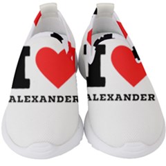 I Love Alexander Kids  Slip On Sneakers by ilovewhateva