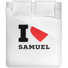 I Love Samuel Duvet Cover (california King Size) by ilovewhateva