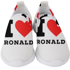 I Love Ronald Kids  Slip On Sneakers by ilovewhateva