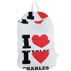 I Love Charles  Foldable Lightweight Backpack by ilovewhateva