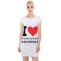 I love marijuana brownie Cap Sleeve Bodycon Dress View1