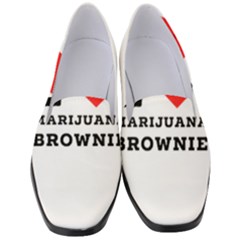 I Love Marijuana Brownie Women s Classic Loafer Heels by ilovewhateva