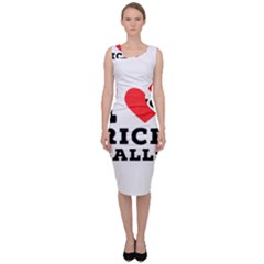 I Love Rice Balls Sleeveless Pencil Dress by ilovewhateva