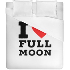 I Love Full Moon Duvet Cover (california King Size) by ilovewhateva