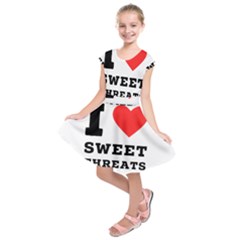 I Love Sweet Threats  Kids  Short Sleeve Dress by ilovewhateva