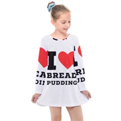 I Love Bread Pudding  Kids  Long Sleeve Dress by ilovewhateva