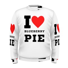 I Love Blueberry Men s Sweatshirt by ilovewhateva