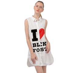 I Love Black Forest Sleeveless Shirt Dress by ilovewhateva