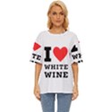 I love white wine Oversized Basic Tee View1