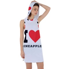 I Love Pineapple Racer Back Hoodie Dress by ilovewhateva