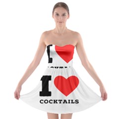 I Love Cocktails  Strapless Bra Top Dress by ilovewhateva