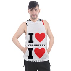 I Love Cranberry Men s Sleeveless Hoodie by ilovewhateva