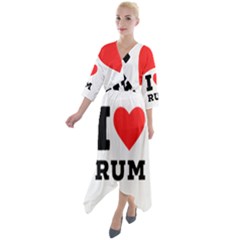 I Love Rum Quarter Sleeve Wrap Front Maxi Dress by ilovewhateva