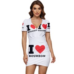 I Love Bourbon  Low Cut Cap Sleeve Mini Dress by ilovewhateva