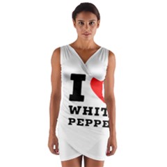 I Love White Pepper Wrap Front Bodycon Dress by ilovewhateva